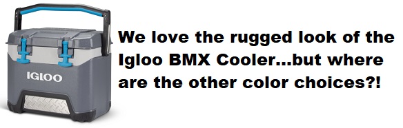 igloo bmx cooler limited color choices